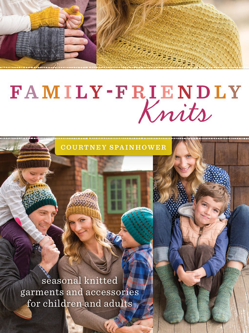 Title details for Family-Friendly Knits by Courtney Spainhower - Available